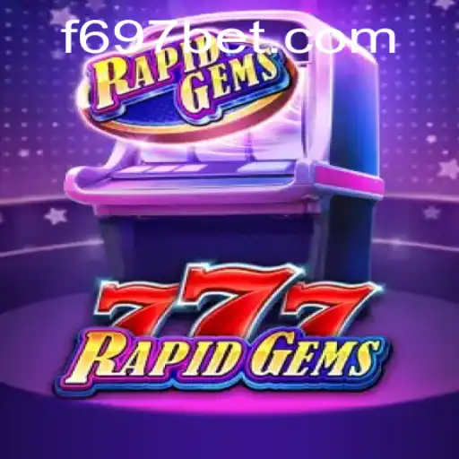 Descubra o Novo Jogo RapidGems777: Regras e Estratégias com 697bet
